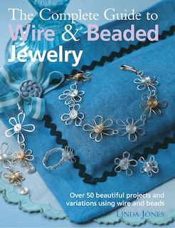 Couverture_The Complete Guide to Wire & Beaded Jewelry