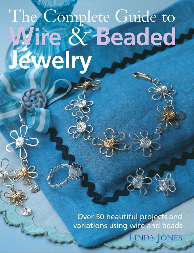 Couverture_The Complete Guide to Wire & Beaded Jewelry