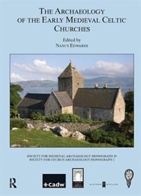 Couverture_The Archaeology of the Early Medieval Celtic Churches