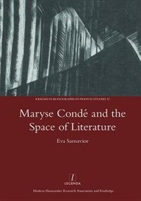Front cover_Maryse Conde And The Space Of Literature