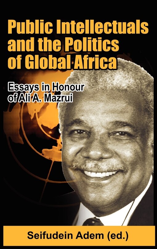 Front cover_Public Intellectuals And The Politics Of Global Africa