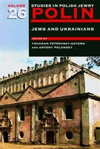Front cover_Polin Studies in Polish Jewry Volume 26: Jews and Ukrainians