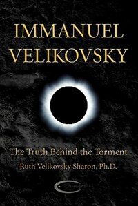 Front cover_Immanuel Velikovsky - The Truth Behind The Torment