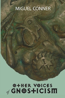 Other Voices of Gnosticism: Interviews with leading writers and scholars including Tobias Churton, Nicola Denzey-Lewis, Richard Smoley, Gary Lachman, Stephan Hoeller, David Brakke Robert M. Price, Eric G. Wilson, Sean Martin, Daniel C. Matt, Willis Barnstone and others