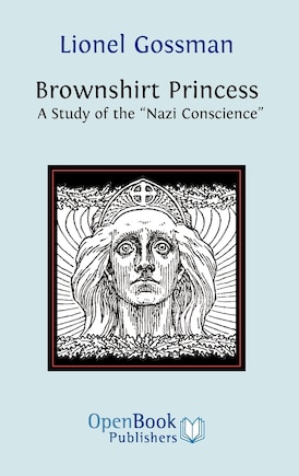 Brownshirt Princess: A Study of the Nazi Conscience