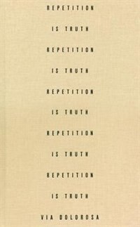 Front cover_Via Dolorosa: Repetition is Truth