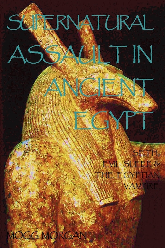 Front cover_Supernatural Assault In Ancient Egypt