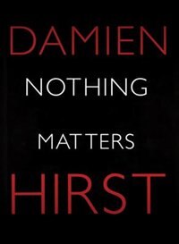 Front cover_Damien Hirst: Nothing Matters