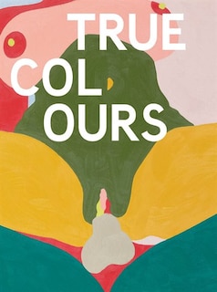 Couverture_Helen Beard, Sadie Laska, Boo Saville: True Colours