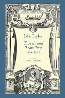 Front cover_John Taylor, Travels and Travelling 1616-1653