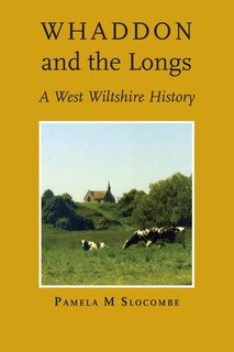 Front cover_Whaddon And The Longs, A West Wiltshire History