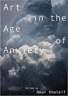 Art In The Age Of Anxiety