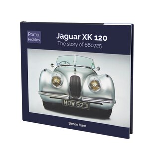 Front cover_Jaguar XK 120: The Remarkable History of JWK 651