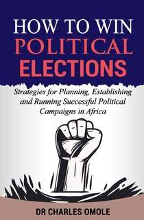 Front cover_How to Win Political Elections