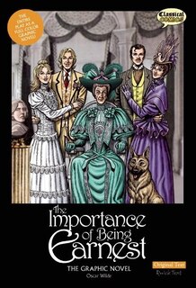 Couverture_The Importance Of Being Earnest The Graphic Novel: Original Text