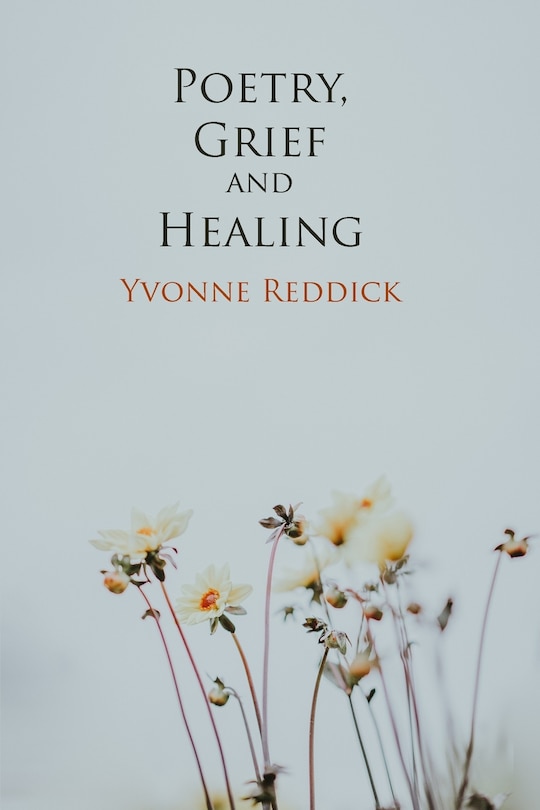 Front cover_Poetry, Grief and Healing