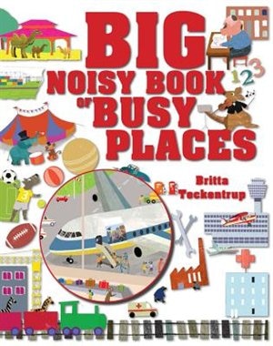 Couverture_Big Noisy Book Of Busy Places