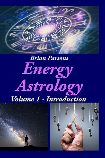 Energy Astrology Volume 1: Introduction