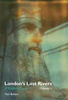 Front cover_London's Lost Rivers, Volume 2