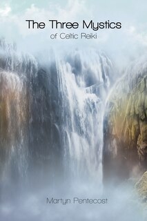 Front cover_The Three Mystics Of Celtic Reiki