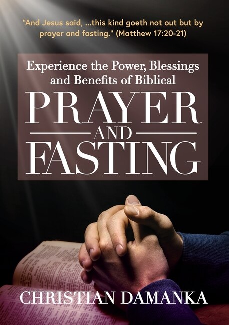 Couverture_Experience the Power, Blessings and Benefits of BIBLICAL PRAYER & FASTING