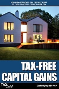 Tax-Free Capital Gains: How Non-Residents Can Protect Most of their Property Profits from Tax