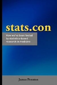 Couverture_Stats.con - How we've been fooled by statistics-based research in medicine