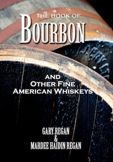 Front cover_The Book of Bourbon and Other Fine American Whiskeys