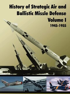 Couverture_History of Strategic and Ballistic Missle Defense, Volume I