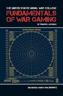 Couverture_The United States Naval War College Fundamentals of War Gaming