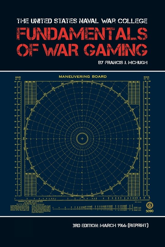 Couverture_The United States Naval War College Fundamentals of War Gaming