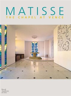 Front cover_Matisse: The Chapel At Vence