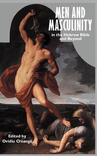 Front cover_Men and Masculinity in the Hebrew Bible and Beyond