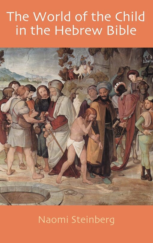 Front cover_The World of the Child in the Hebrew Bible
