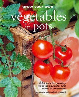 Couverture_Grow Your Own Vegetables in Pots