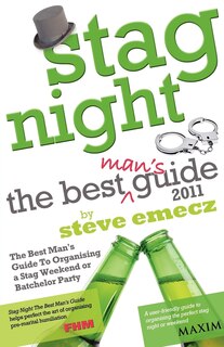 Couverture_Stag Night - The Best Man's Guide To Organising A Stag Weekend Or Batchelor Party