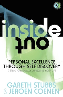 Couverture_Inside Out - Personal Excellence Through Self Discovey - 9 Steps to Radically Change Your Life Using Nlp, Personal Development, Philosophy and Action