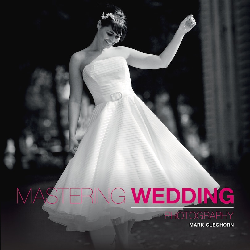 Front cover_Mastering Wedding Photography