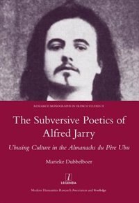 Front cover_The Subversive Poetics Of Alfred Jarry