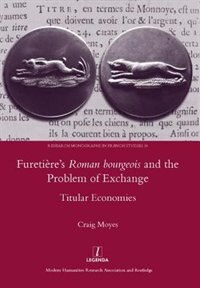 Front cover_Furetiere's Roman Bourgeois And The Problem Of Exchange