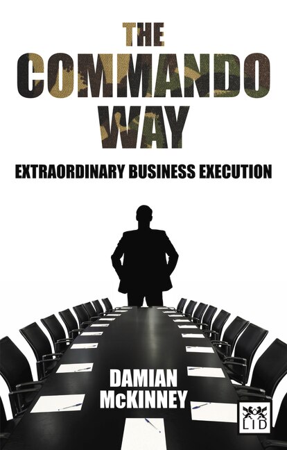 Commando Way: Extraordinary Business Execution