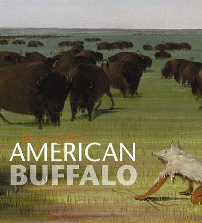 Couverture_George Catlin's American Buffalo