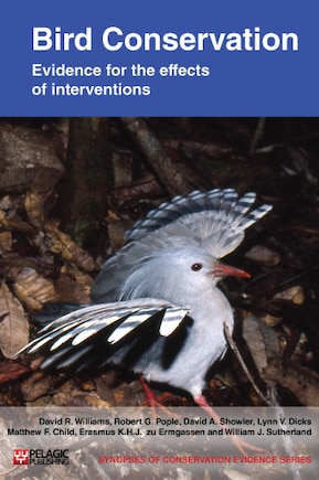 Bird Conservation: Global Evidence For The Effects Of Interventions