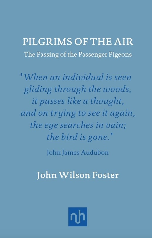 Couverture_Pilgrims Of The Air: The Passing Of The Passenger Pigeons