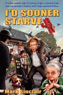 Couverture_I'd Sooner Starve!