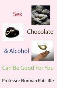 Couverture_Sex, Chocolate & Alcohol Can Be Good For You