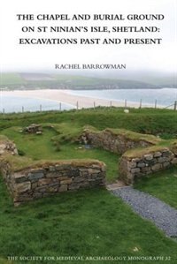 Couverture_The Chapel and Burial Ground on St Ninian's Isle, Shetland