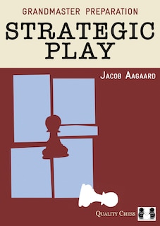 Couverture_Grandmaster Preparation: Strategic Play