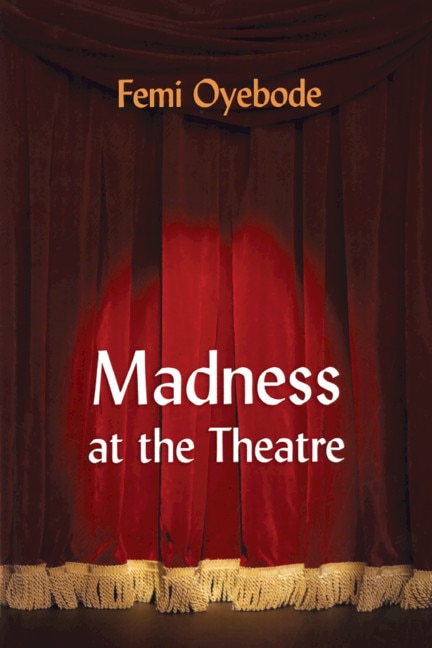 Madness At The Theatre