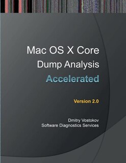 Front cover_Accelerated Mac OS X Core Dump Analysis, Second Edition